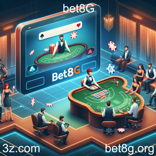 A Emoção dos Jogos Ao Vivo no Bet8G